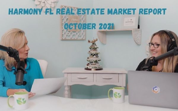 Harmony Florida Real Estate Market Report For October 2021